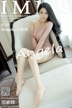 [IMISS爱蜜社] 2021.03.15 VOL.564 Angela小热巴