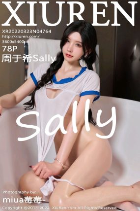 [XIUREN秀人网] 2022.03.23 No.4764 周于希Sally