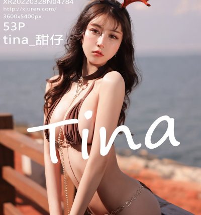 [XIUREN秀人网] 2022.03.28 No.4784 tina_甜仔