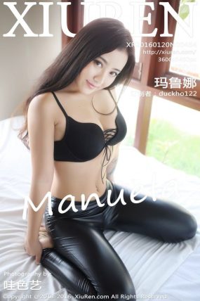 [XiuRen秀人网] 2016.01.20 No.0464 Manuela玛鲁娜