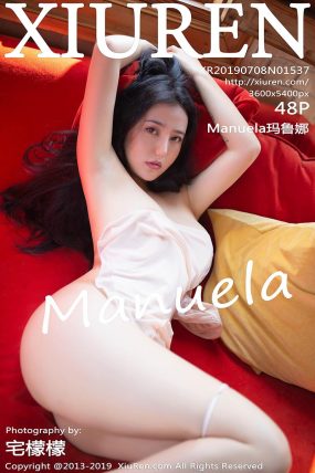 [XiuRen秀人网] 2019.07.08 No.1537 Manuela玛鲁娜