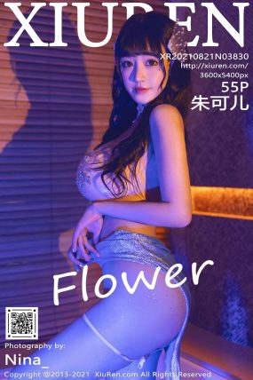 [XIUREN秀人网] 2021.08.21 No.3830 朱可儿Flower