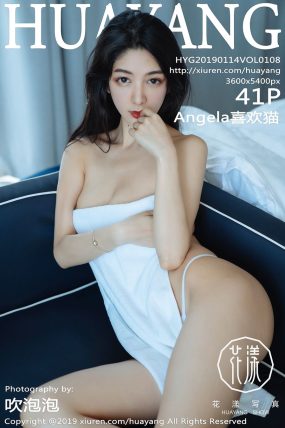 [HuaYang花漾] 2019.01.14 VOL.108 Angela喜欢猫