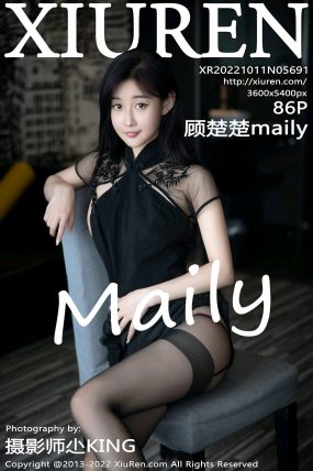 [XIUREN秀人网] 2022.10.11 No.5691 顾楚楚Maily