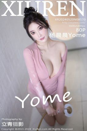 [XIUREN秀人网] 2024.05.20 No.8570 杨晨晨Yome