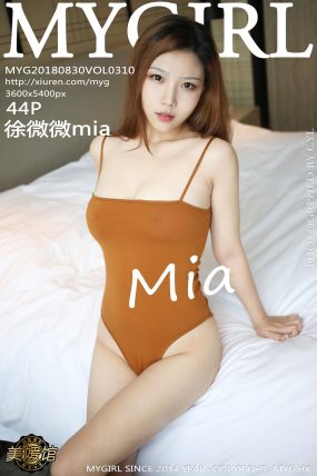 [MyGirl美媛馆] 2018.08.30 VOL.310 徐微微mia